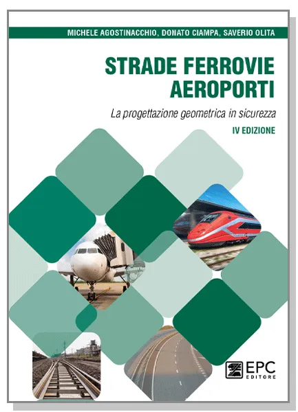 Strade Ferrovie Aeroporti, EPC Editore, gennaio 2024 (IV ed.), Agostinacchio Michele, Ciampa Donato, Olita Saverio