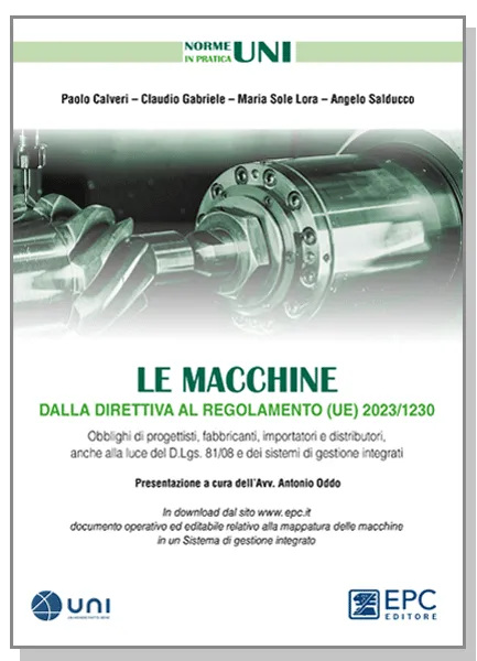 Le MACCHINE dalla direttiva al regolamento (UE) 2023/1230, EPC Editore, ottobre 2023, Calveri Paolo, Gabriele Claudio, Lora Maria Sole, Salducco Angelo