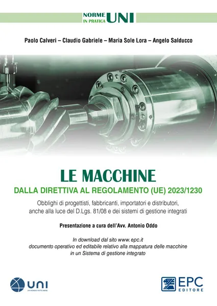 Le MACCHINE dalla direttiva al regolamento (UE) 2023/1230, EPC Editore, ottobre 2023, Calveri Paolo, Gabriele Claudio, Lora Maria Sole, Salducco Angelo