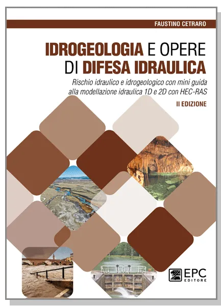 Idrogeologia e opere di difesa idraulica, EPC Editore, febbraio 2024 (II ed.), Cetraro Faustino