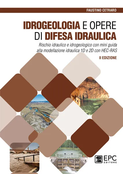 Idrogeologia e opere di difesa idraulica, EPC Editore, febbraio 2024 (II ed.), Cetraro Faustino