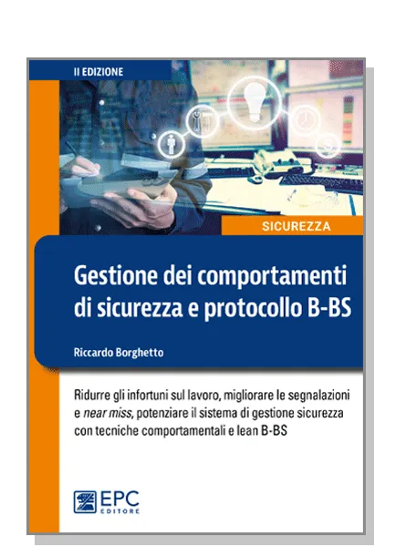 Gestione dei comportamenti di sicurezza e protocollo B-BS, EPC Editore, febbraio 2024 (II ed.), Borghetto Riccardo