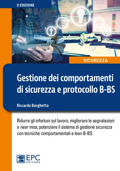Gestione dei comportamenti di sicurezza e protocollo B-BS, EPC Editore, febbraio 2024 (II ed.), Borghetto Riccardo