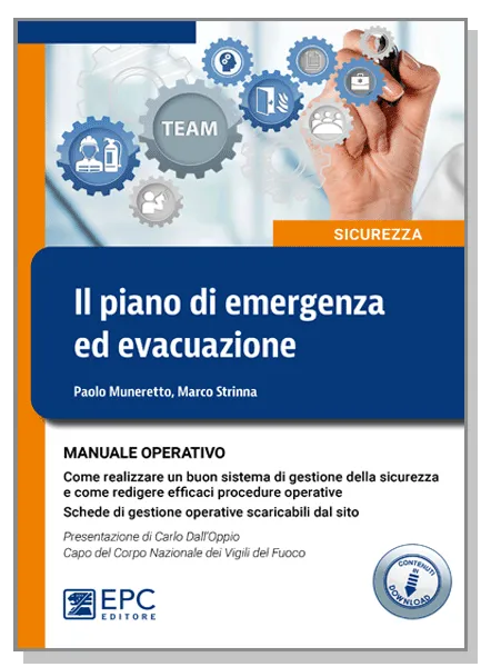 Il piano di emergenza ed evacuazione, EPC Editore, giugno 2024, Muneretto Paolo, Strinna Marco