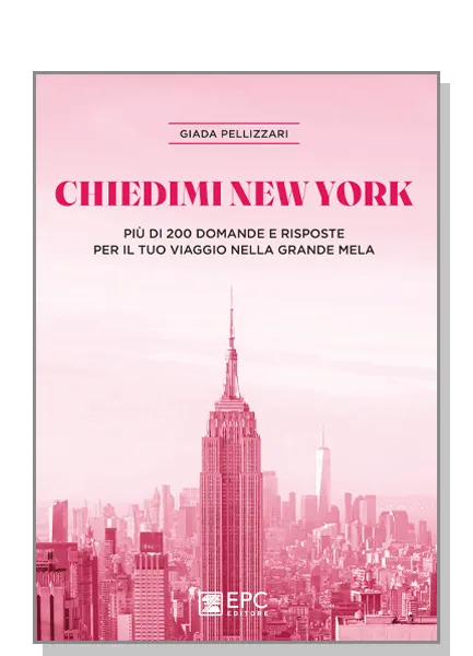 Chiedimi New York, EPC Editore, 15 maggio 2024, Pellizzari Giada