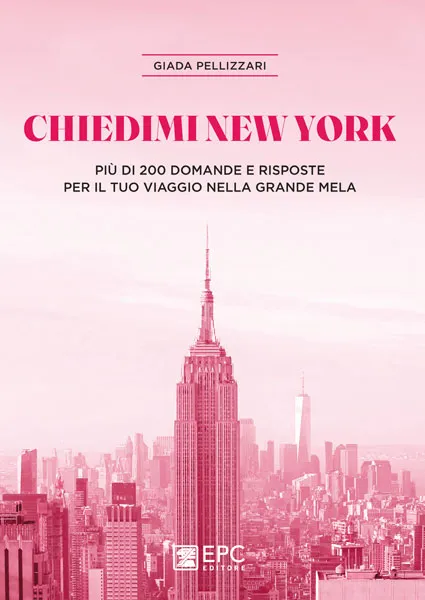 Chiedimi New York, EPC Editore, 15 maggio 2024, Pellizzari Giada