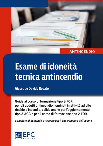 Esame di idoneità tecnica antincendio, EPC Editore, giugno 2024, Rosato Giuseppe Davide