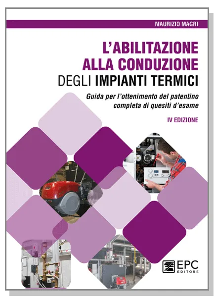 L'abilitazione alla conduzione degli impianti termici, EPC Editore, settembre 2024 (IV ed.), Magri Maurizio