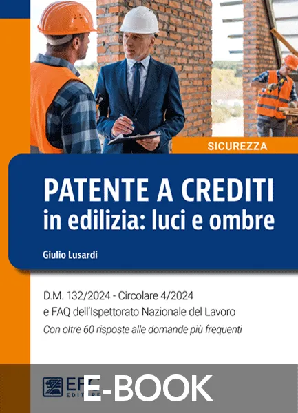 PATENTE A CREDITI in edilizia: luci e ombre, EPC Editore, novembre 2024, Lusardi Giulio