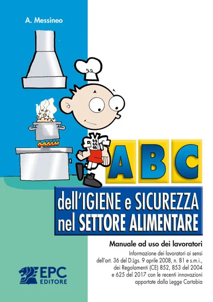 Abc dell'igiene e sicurezza nel settore alimentare, EPC Editore, ristampa gennaio 2026, Messineo Agostino