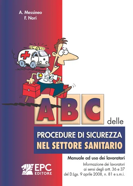 Abc delle procedure di sicurezza nel settore sanitario, EPC Editore, dicembre 2025, Messineo Agostino, Nori Fiammetta