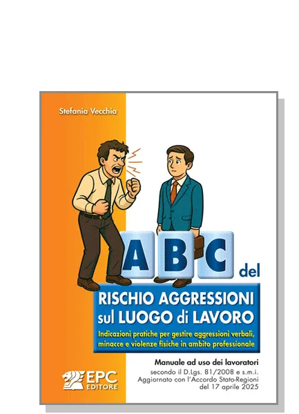 Abc del rischio aggressioni sul luogo di lavoro, EPC Editore, novembre 2025, Vecchia Stefania