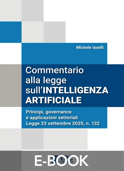 Commentario alla legge sull'INTELLIGENZA ARTIFICIALE, EPC Editore, novembre 2025 (II ed.), Iaselli Michele