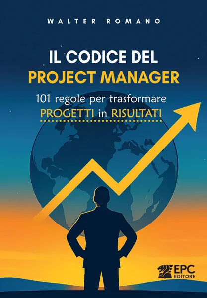 Il codice del Project Manager, EPC Editore, gennaio 2026, Romano Walter
