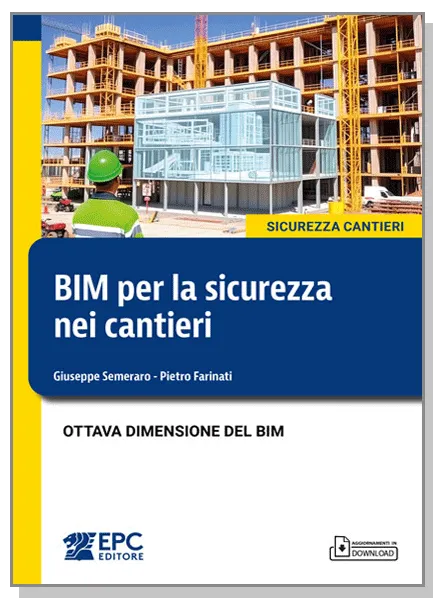 BIM per la sicurezza nei cantieri, EPC Editore, gennaio 2026, Farinati Pietro, Semeraro Giuseppe