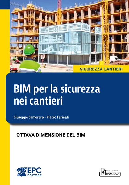 BIM per la sicurezza nei cantieri, EPC Editore, gennaio 2026, Farinati Pietro, Semeraro Giuseppe