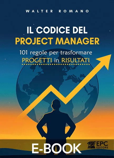 Il codice del Project Manager, EPC Editore, gennaio 2026, Romano Walter