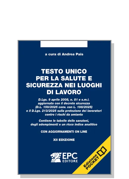 Testo unico per la salute e sicurezza nei luoghi di lavoro <i>pocket</i>, EPC Editore, febbraio 2026 (XII ed.), 