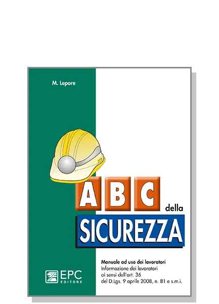 Abc della sicurezza, EPC Editore, ristampa gennaio 2026, Lepore Michele