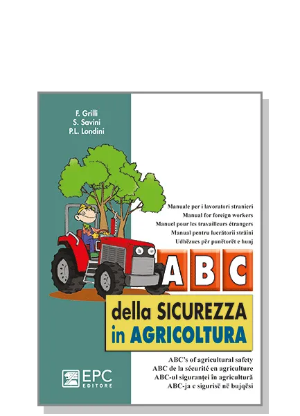 Abc della sicurezza in agricoltura in cinque lingue, EPC Editore, ristampa aprile 2024, 