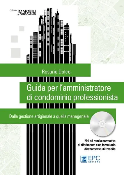 Guida per l'amministratore di condominio professionista, EPC Editore, gennaio 2016, Dolce Rosario