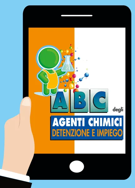 Abc degli agenti chimici. Detenzione e impiego <br><i>versione online</i>, EPC Editore, marzo 2026, Matteucci Daniela