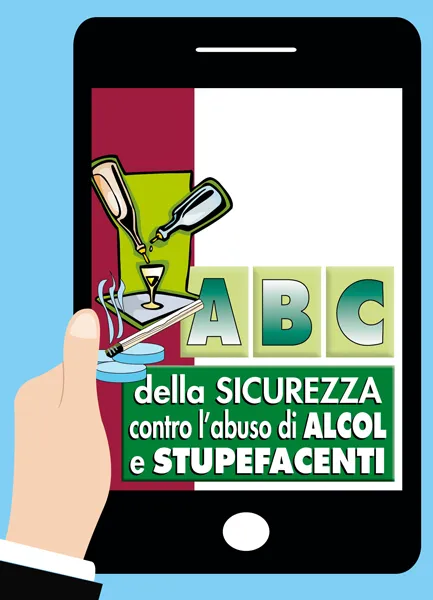 Abc della sicurezza contro l'abuso di alcol e stupefacenti<br><i>versione online</i>, EPC Editore, marzo 2020, Messineo Agostino