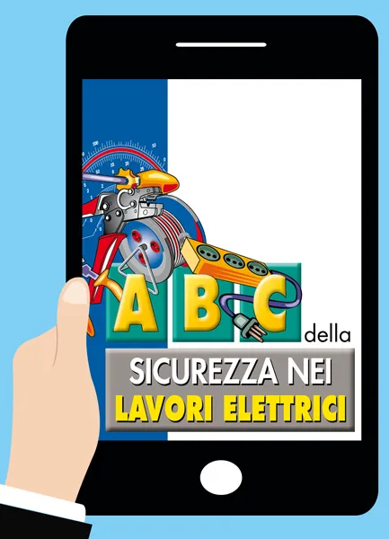 Abc della sicurezza nei lavori elettrici<br><i>versione online</i>, EPC Editore, marzo 2026, Raguso  Alessandro, Raguso Nicola 