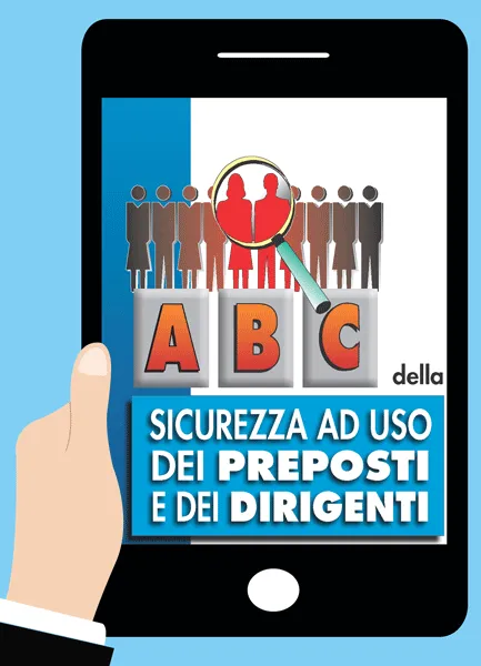 Abc della sicurezza ad uso dei preposti e dei dirigenti <br><i>versione online</i>, EPC Editore, luglio 2025, Massera Stefano, Moruzzi Enrico