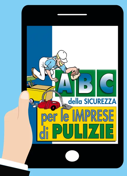 Abc della sicurezza per le imprese di pulizie<br><i>versione online</i>, EPC Editore, gennaio 2024, Angioli Manola, Loggini Barbara