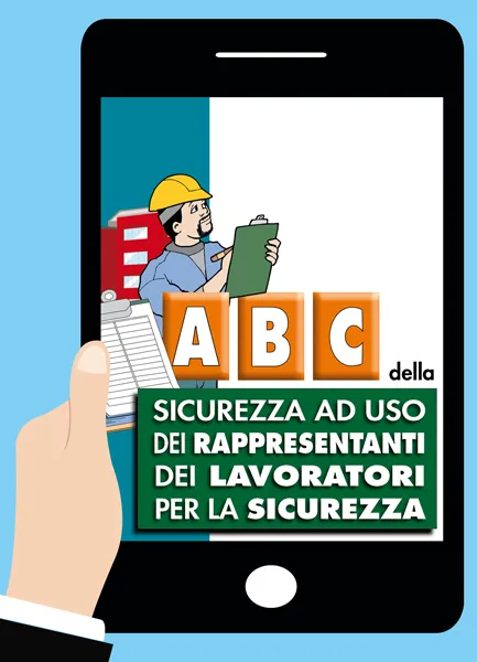 Abc della sicurezza ad uso dei rappresentanti dei lavoratori per la sicurezza <br><i>versione online</i>, EPC Editore, marzo 2026, Massera Stefano