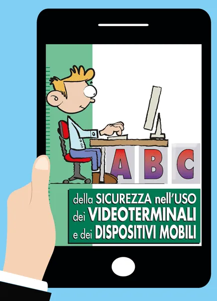 Abc della sicurezza nell'utilizzo dei videoterminali e dei dispositivi mobili <br><i>versione online</i>, EPC Editore, gennaio 2024, Sacco Angelo 