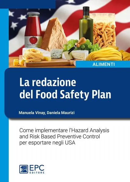 La redazione del Food Safety Plan, EPC Editore, luglio 2017, Vinay Manuela , Maurizi Daniela