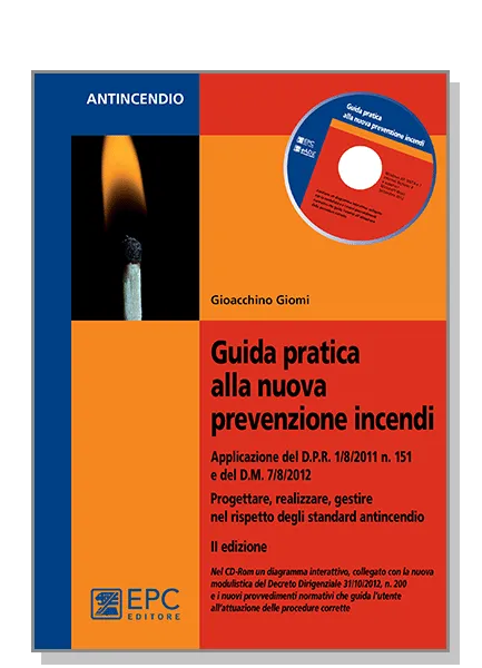 Guida pratica alla nuova prevenzione incendi, EPC Editore, gennaio 2013 (II ed.), Giomi Gioacchino