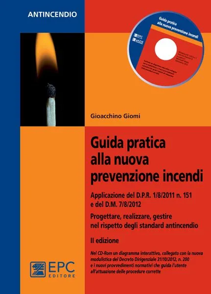 Guida pratica alla nuova prevenzione incendi, EPC Editore, gennaio 2013 (II ed.), Giomi Gioacchino