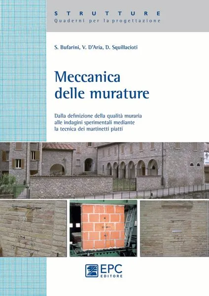 Meccanica delle murature, EPC Editore, aprile 2012, Bufarini Stefano, D’Aria Vincenzo, Squillacioti Domenico