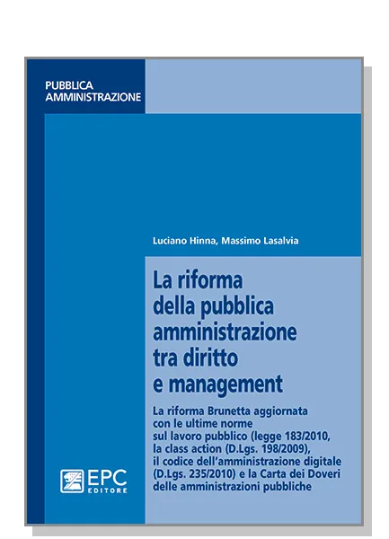 La riforma della pubblica amministrazione tra diritto e management, EPC Editore, giugno 2011, Hinna Luciano, Lasalvia Massimo