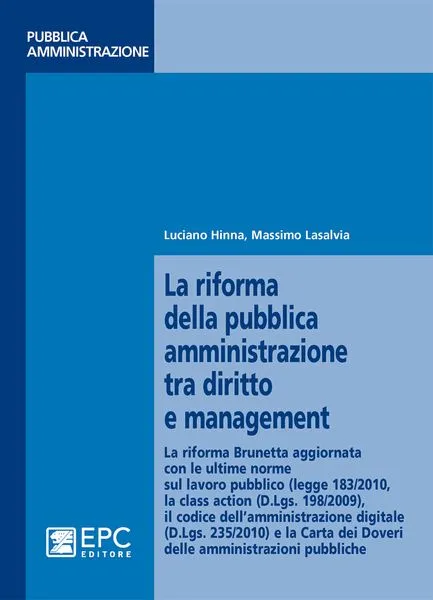 La riforma della pubblica amministrazione tra diritto e management, EPC Editore, giugno 2011, Hinna Luciano, Lasalvia Massimo
