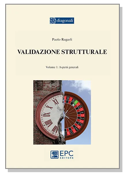 Validazione strutturale - vol. 1, EPC Editore, settembre 2014, Rugarli Paolo