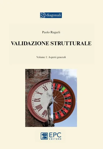 Validazione strutturale - vol. 1, EPC Editore, settembre 2014, Rugarli Paolo