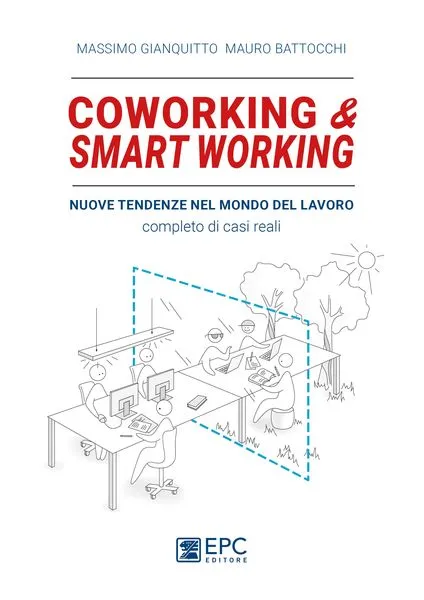 Coworking & smart working, EPC Editore, giugno 2018, Battocchi Mauro, Gianquitto Massimo