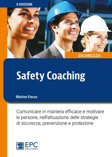 Safety Coaching, EPC Editore, settembre 2016 (II ed.), Fiocco Matteo