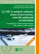 La TBC in ambiente sanitario: misure di prevenzione, controllo ambientale e individuale, EPC Editore, ottobre 2015, Di Rosa Enrico, Messineo Agostino