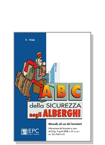 Abc della sicurezza negli alberghi, EPC Editore, ristampa gennaio 2024, Vitale Rocco