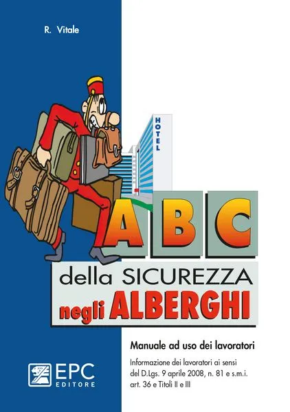 Abc della sicurezza negli alberghi, EPC Editore, ristampa gennaio 2024, Rocco Vitale