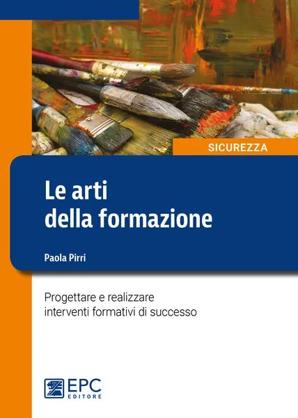 Le arti della formazione, EPC Editore, febbraio 2017, Pirri Paola