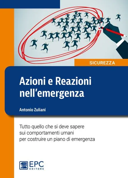 Azioni e Reazioni nell'emergenza, EPC Editore, marzo 2017, Zuliani Antonio