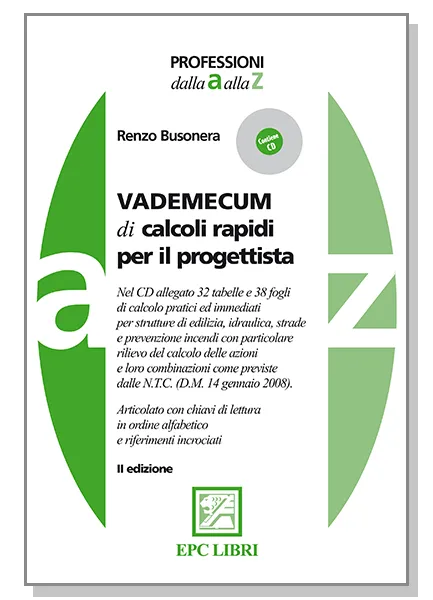 Vademecum di calcoli rapidi per il progettista, EPC Editore, aprile 2010 (II ed.), Busonera Renzo