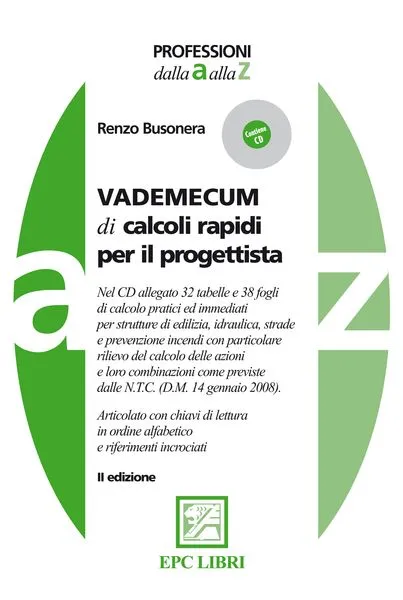 Vademecum di calcoli rapidi per il progettista, EPC Editore, aprile 2010 (II ed.), Busonera Renzo