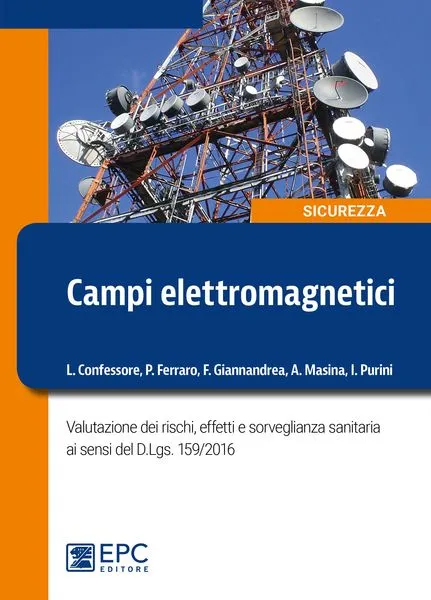Campi elettromagnetici, EPC Editore, settembre 2017, Confessore Lucio, Ferraro Pietro, Giannandrea Fabrizio, Masina Alessandra, Purini Iacopo